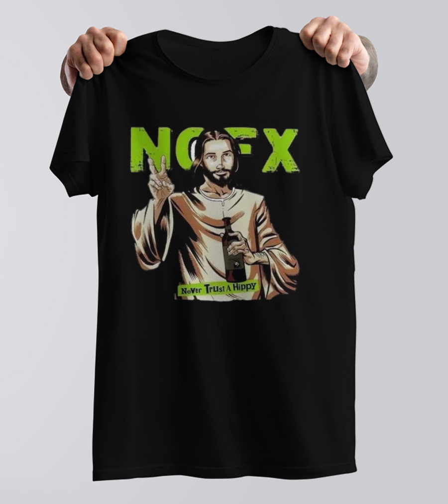 NOFX Jesus Never Trust A Hippy Punk Rock T-Shirt
