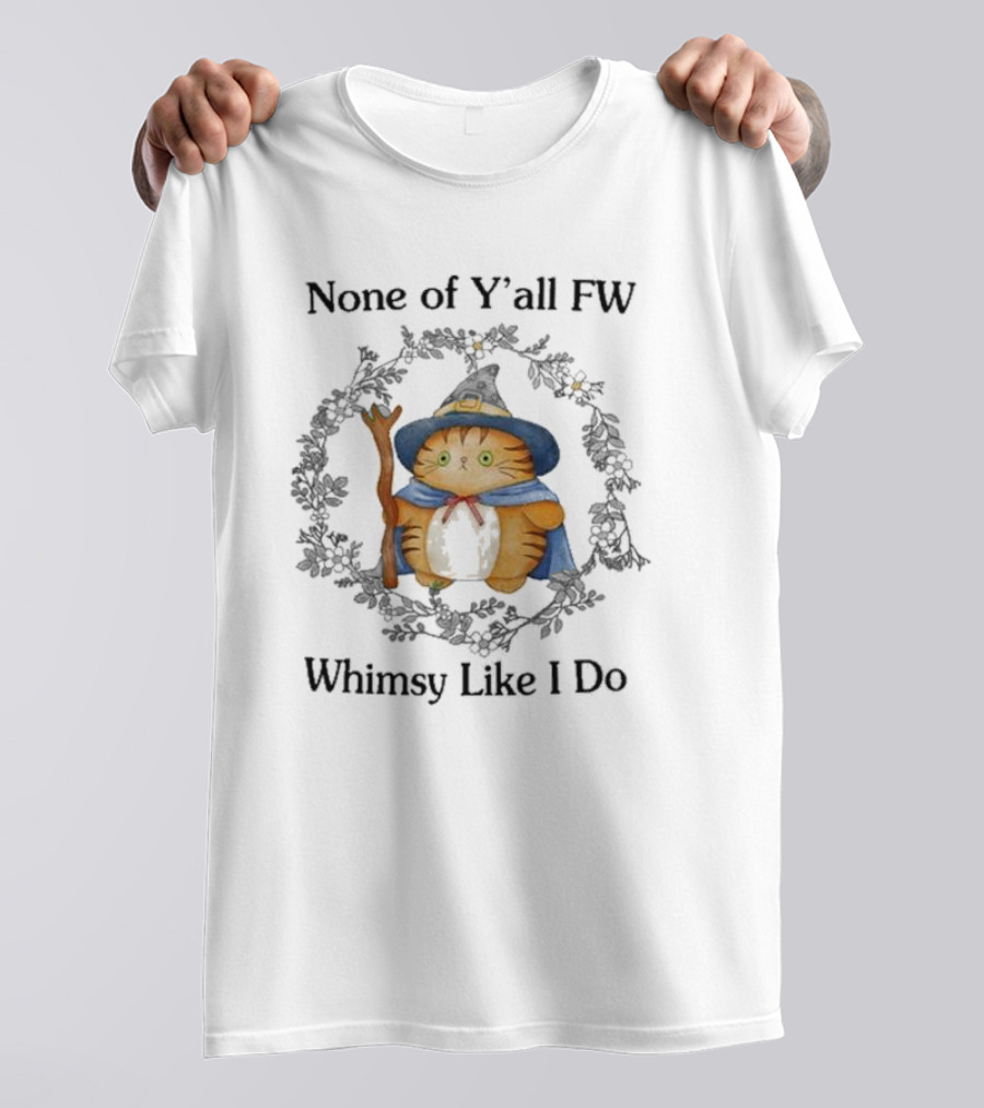 None Of Y’all FW Whimsy Like I Do Cat Wizard With Staff In Floral Circle T-Shirt