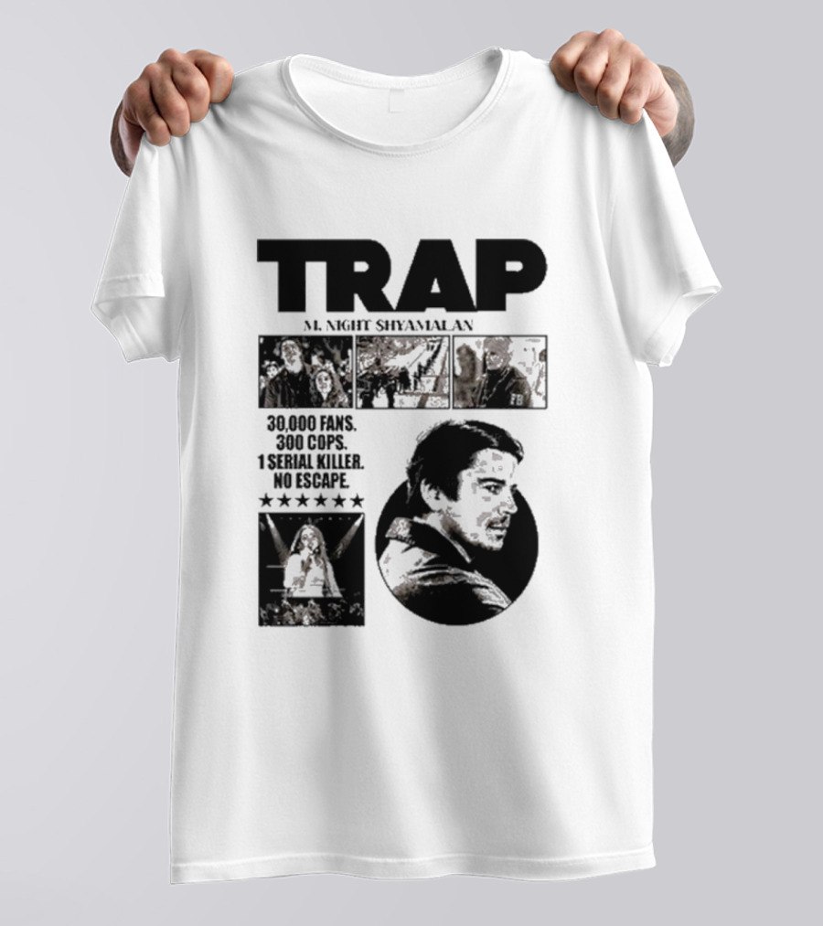 Trap M. Night Shyamalan Experience 30000 Fans 300 Cops 1 Serial Killer No Escape T-Shirt