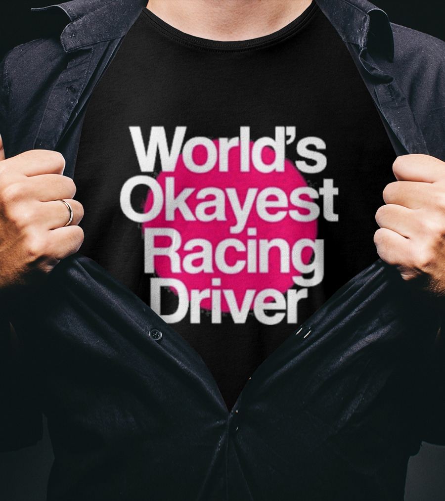 Corey Lajoie World's Okayest Racing Driver T-Shirt