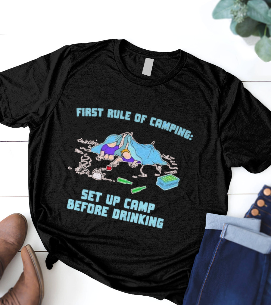 First Rule Of Camping Set Up Camp Before Drinking Bottle Tent Campers T-Shirt