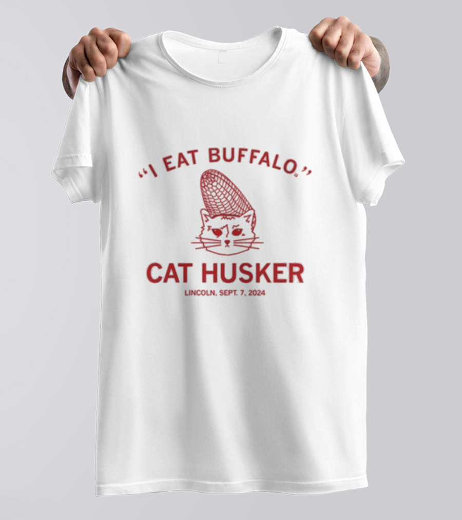 I Eat Buffalo Cat Husker Lincoln Sept 7 T-Shirt