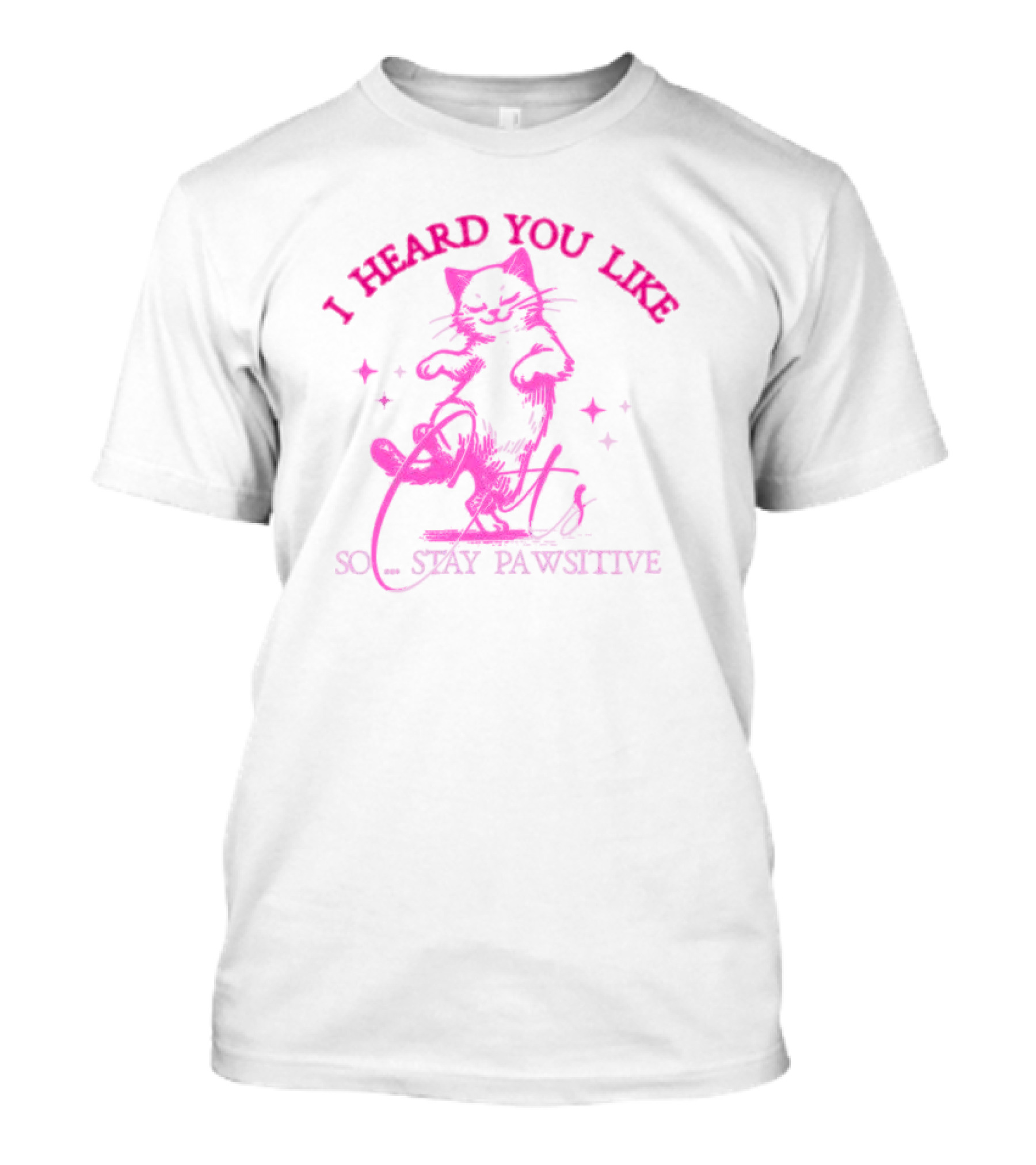 I Heard You Like Cats So Stay Pawsitive Whimsical Dancing Cat With Stars T-Shirt