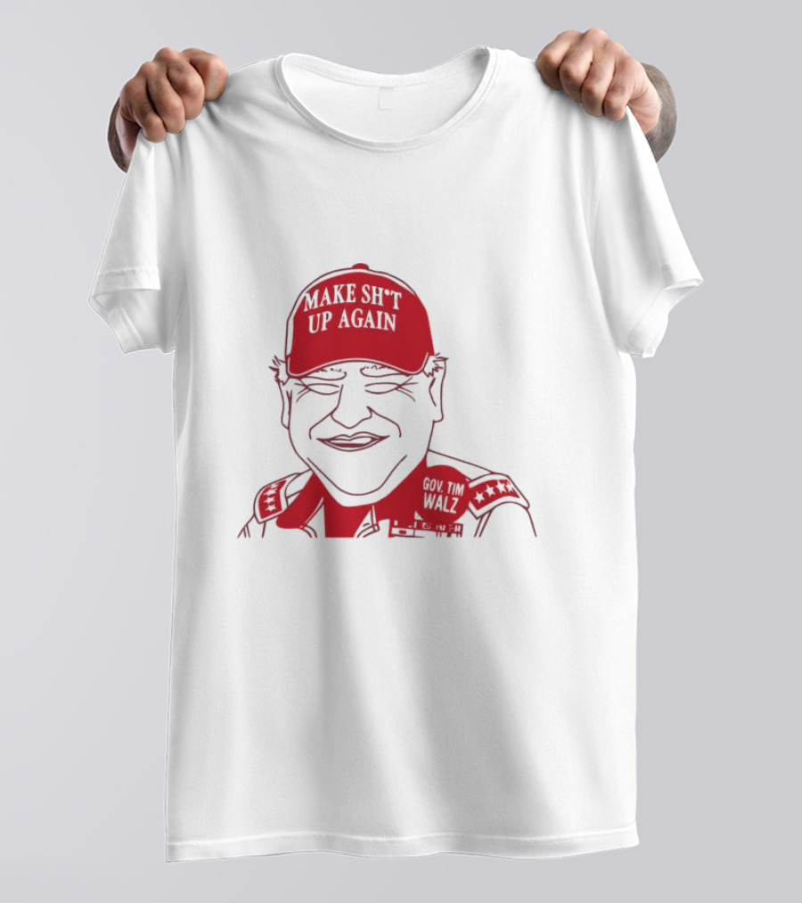 Gov Tim Walz Make Sh*t Up Again Red Cap Drawing T-Shirt