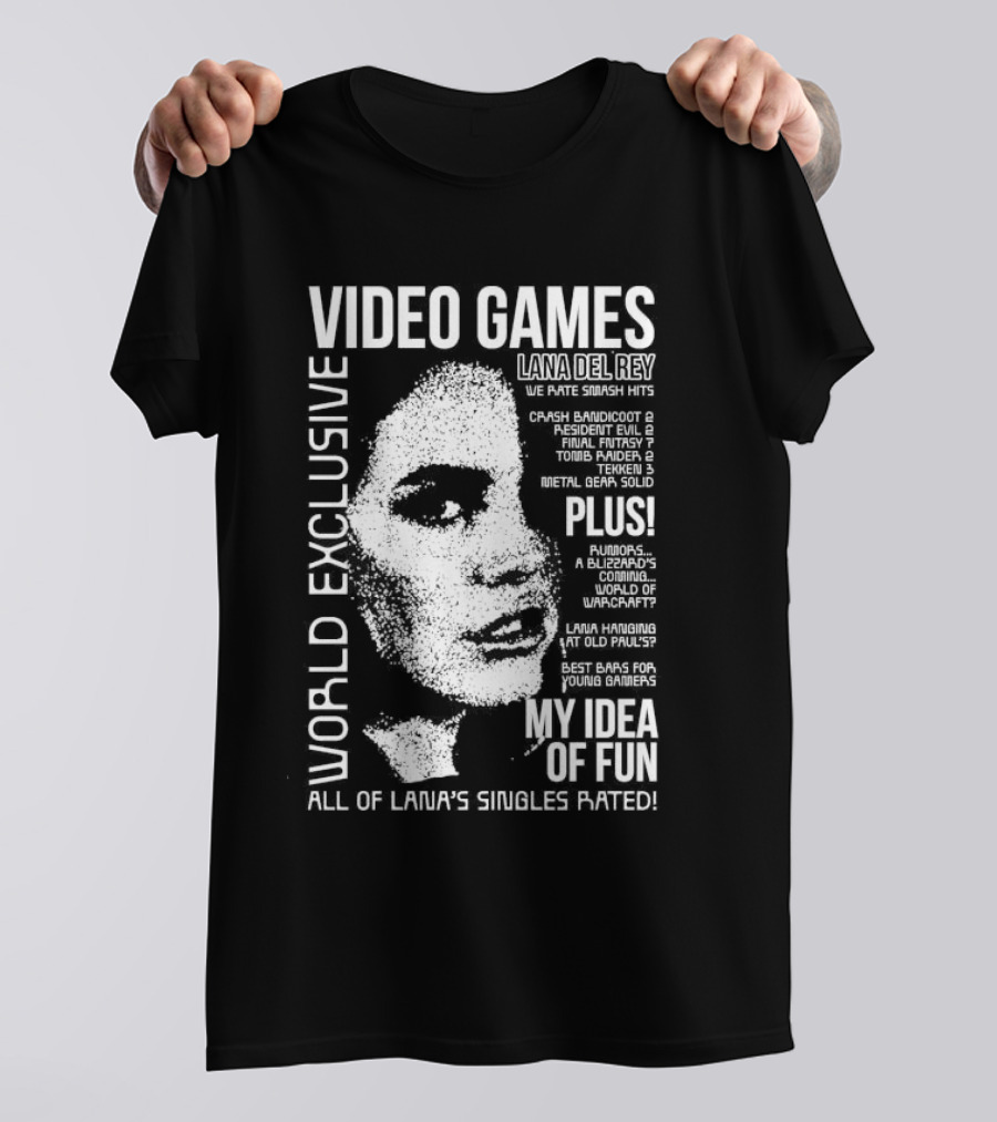 Video Games World Exclusive Lana Del Rey We Rate Smash Hits All Of Lana’s Singles Rated My Idea Of Fun T-Shirt