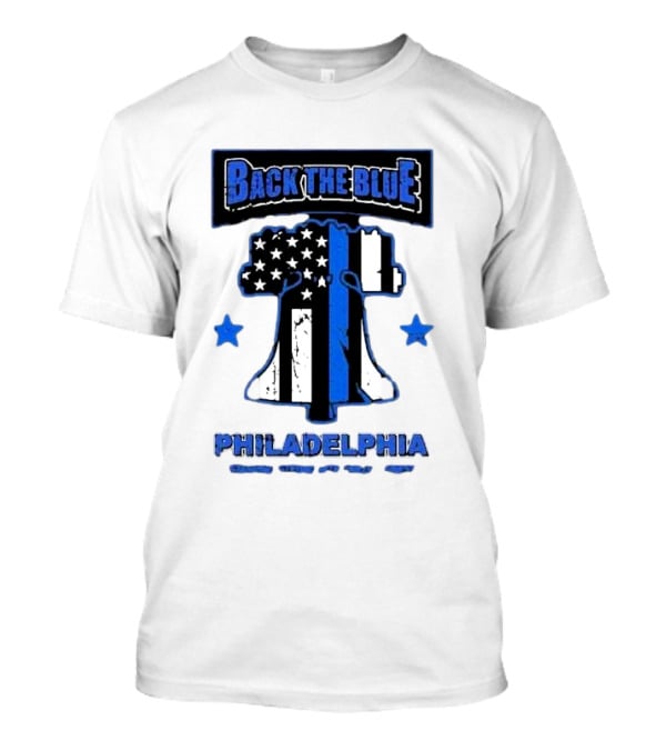 Back The Blue Philadelphia Liberty Bell American Flag Stars Standing Strong With Philly’s Finest T-Shirt