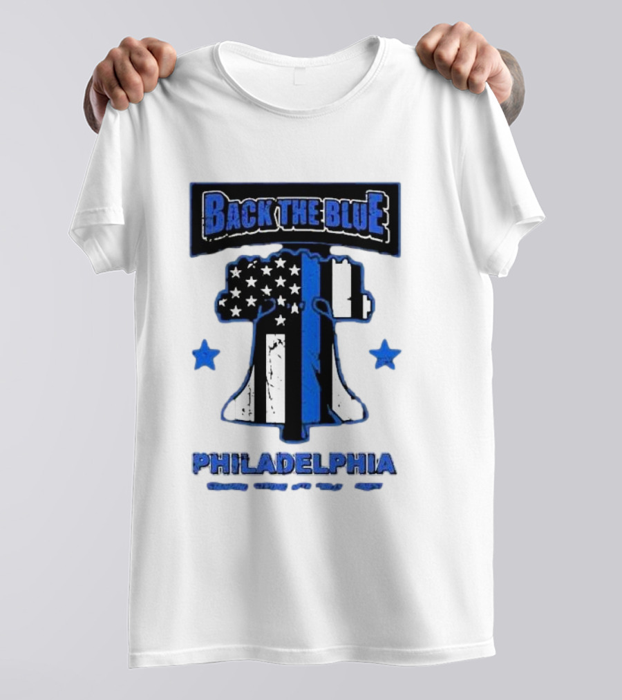 Back The Blue Philadelphia Liberty Bell American Flag Stars Standing Strong With Philly’s Finest T-Shirt