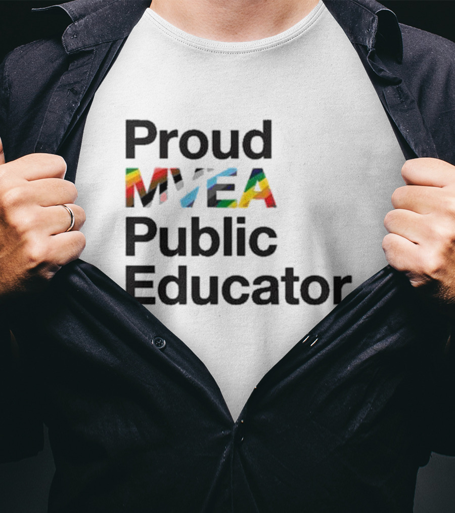 Proud MYEA Public Educator T-Shirt