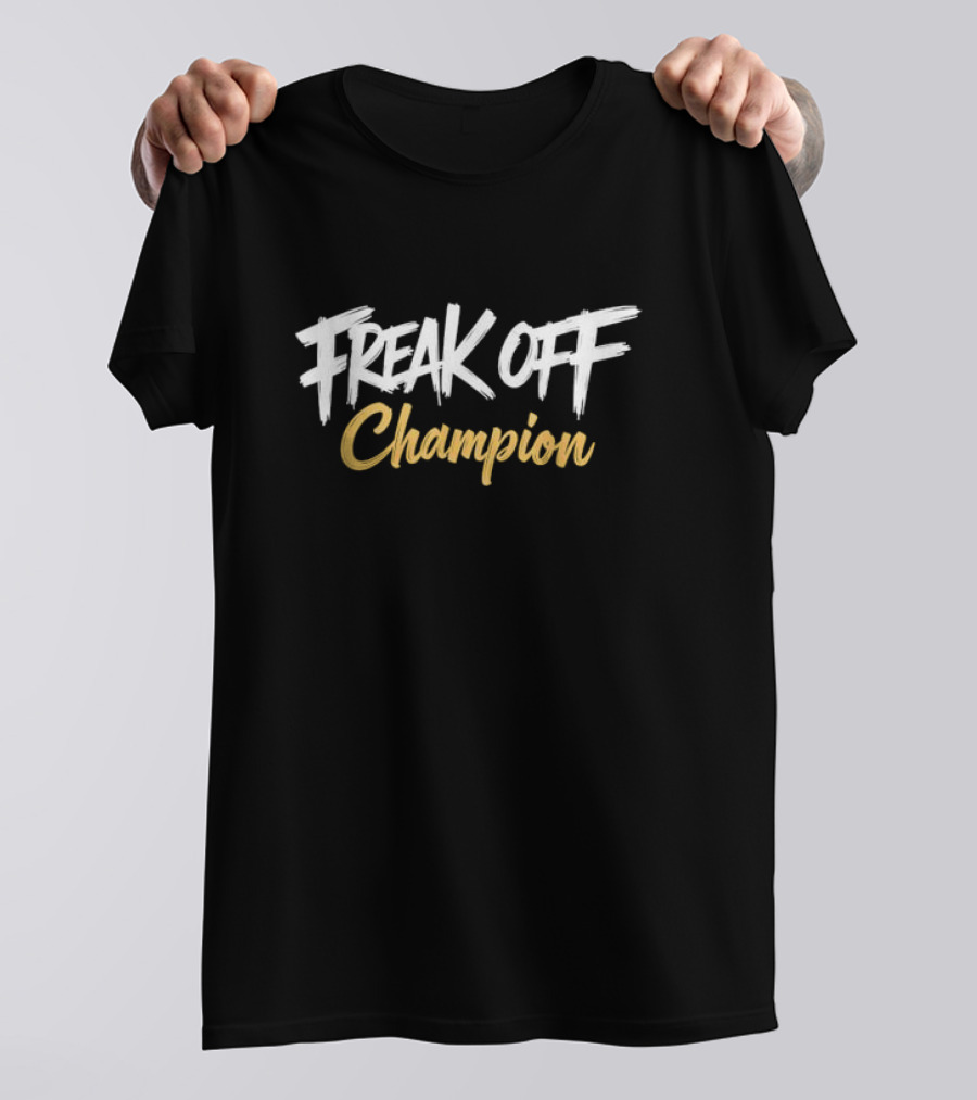 Freak Off Champion T-Shirt