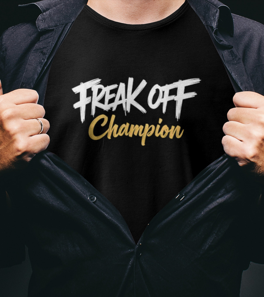 Freak Off Champion T-Shirt