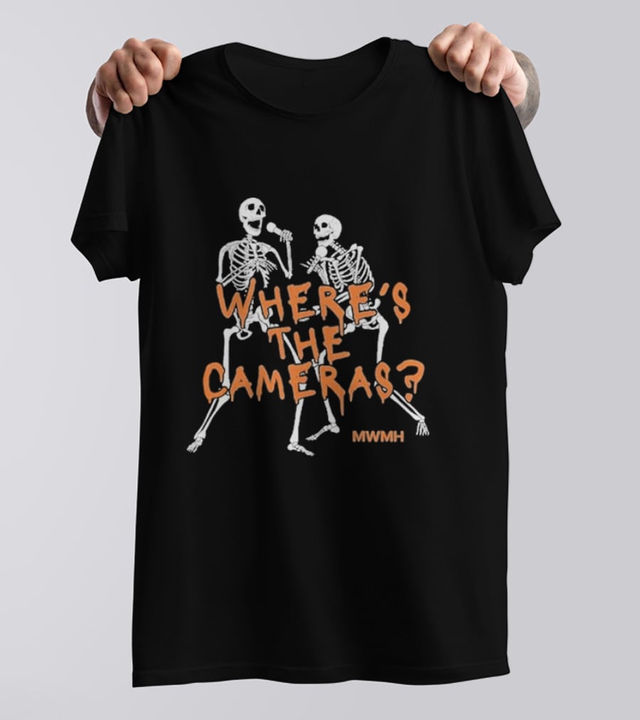 MWMH Where’s The Cameras Skeletons With Microphones T-Shirt