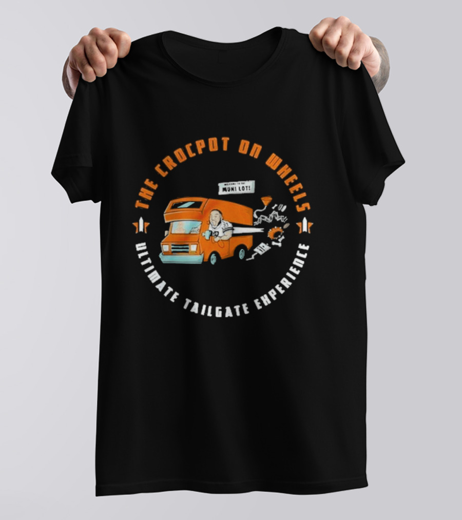 The CrocPot On Wheels Ultimate Tailgate Experience T-Shirt