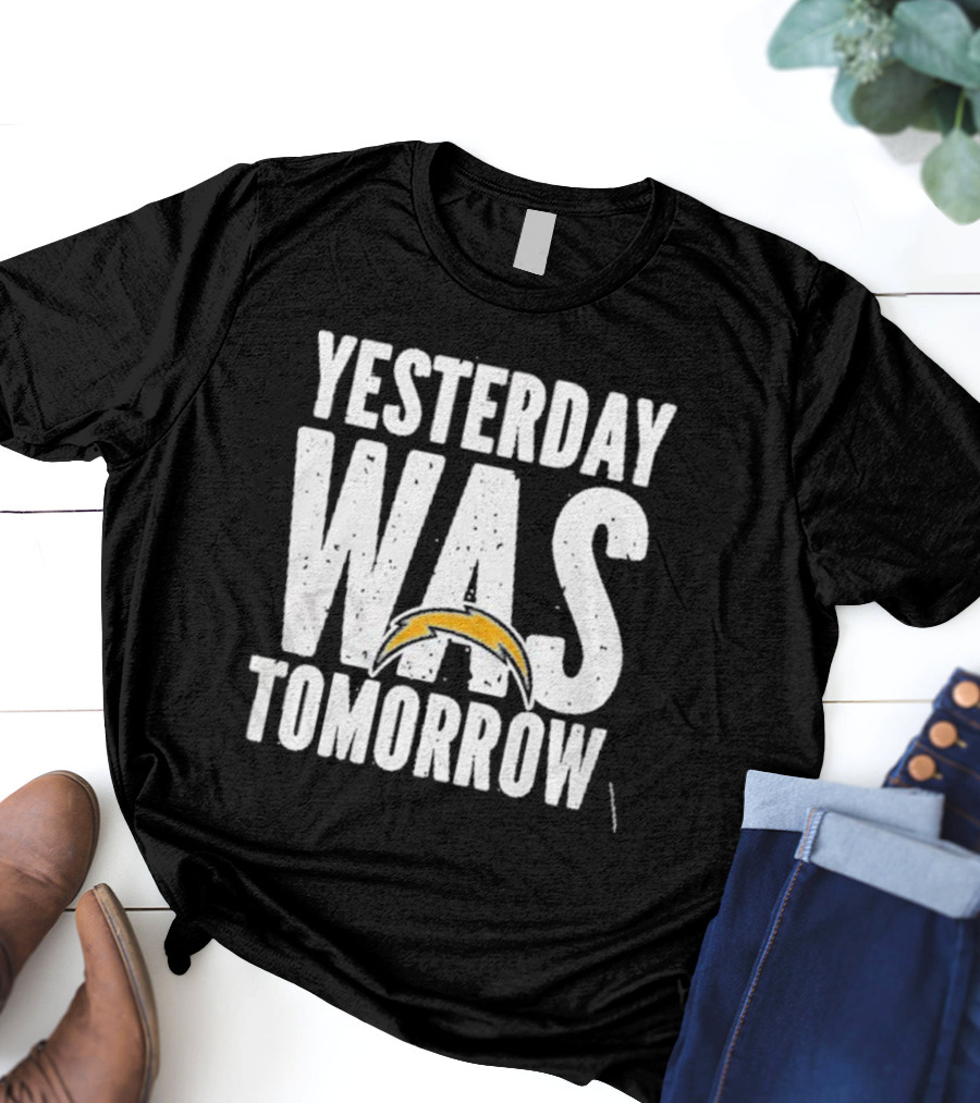 Yesterday Was Tomorrow Los Angeles Chargers T-Shirt