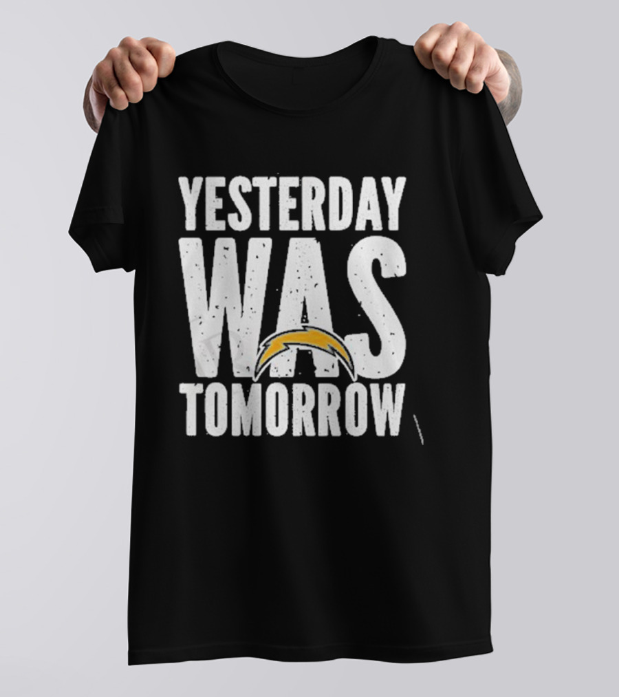 Yesterday Was Tomorrow Los Angeles Chargers T-Shirt