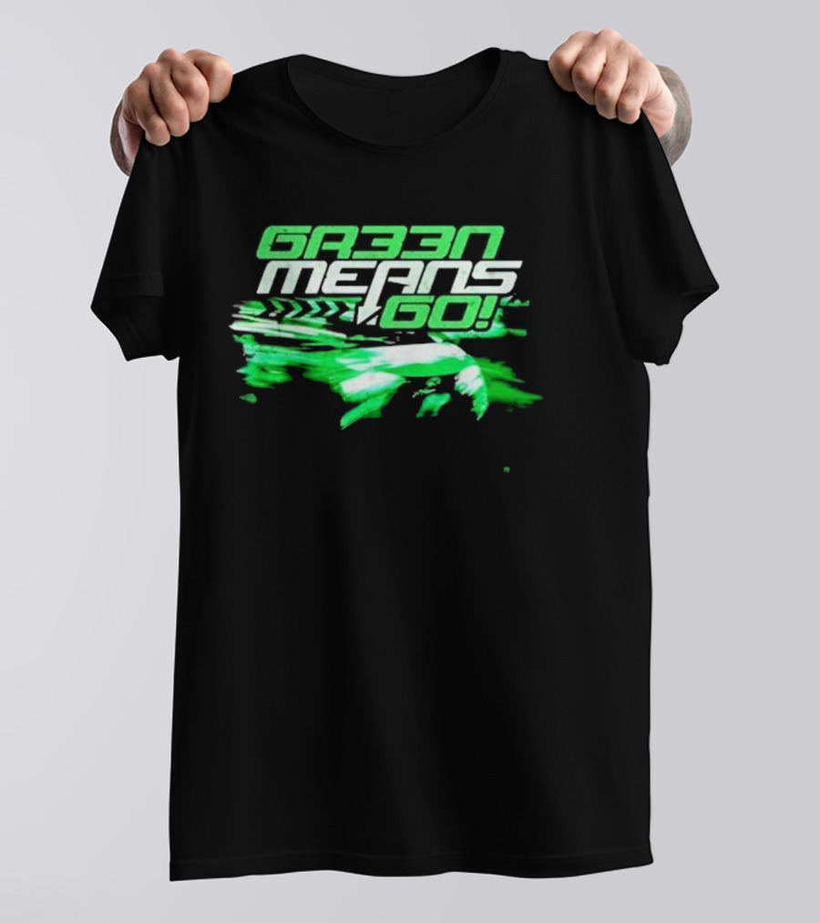 G33N Means Go Fast Racing T-Shirt