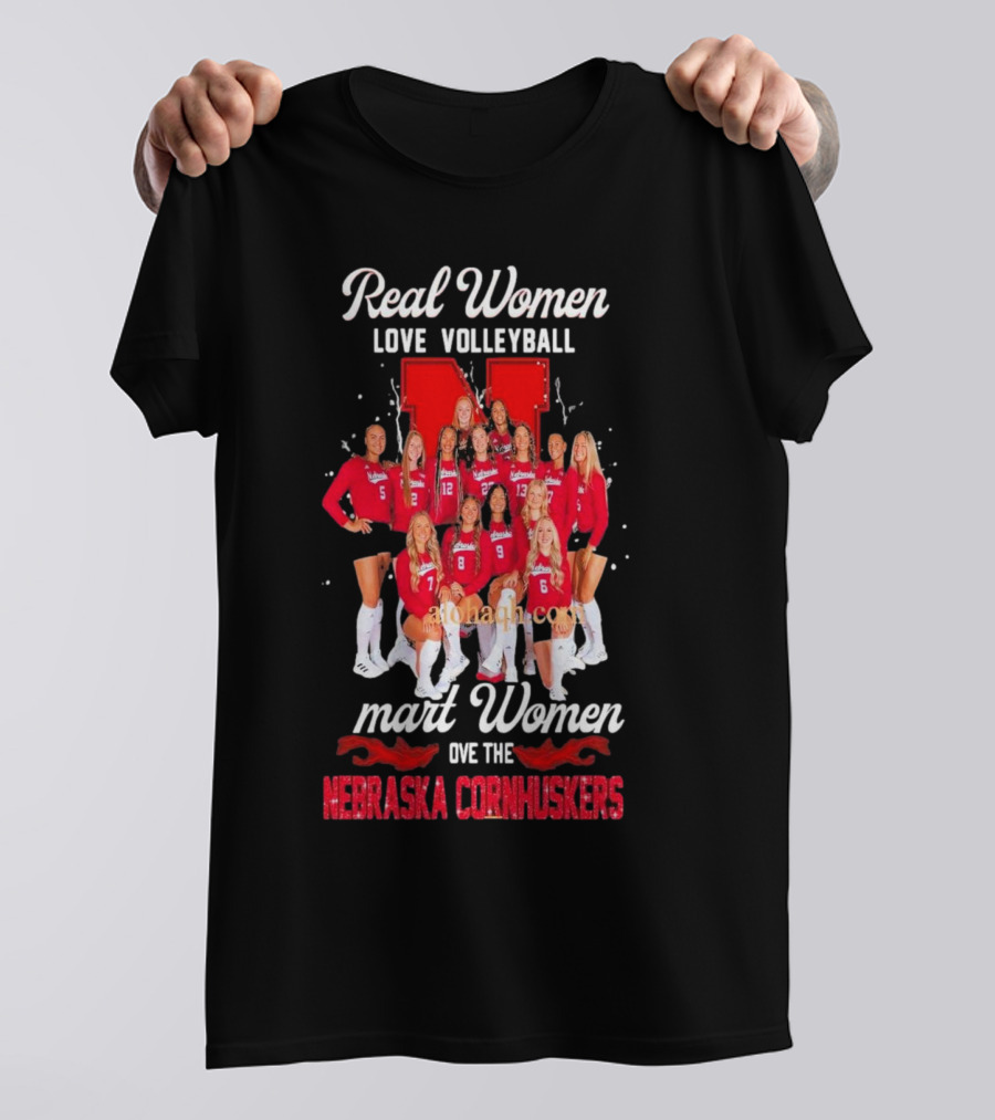 Real Women Love Volleyball Smart Women Love The Nebraska Cornhuskers Team T-Shirt