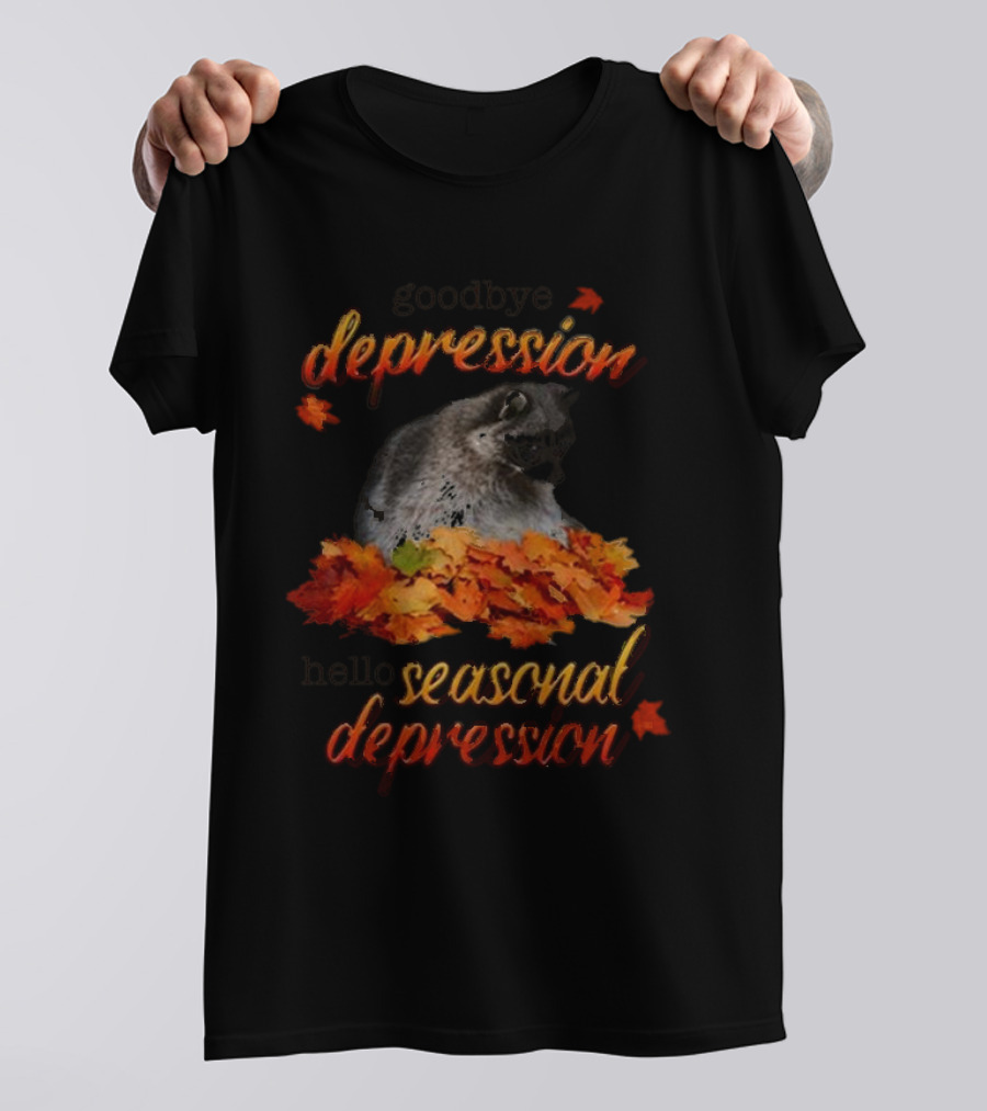 Goodbye Depression Hello Seasonal Depression Autumn Leaves Raccoon T-Shirt