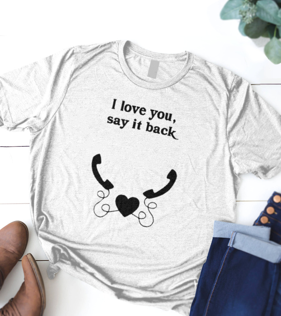 W0ahhkate I Love You Say It Back Heart Phones T-Shirt
