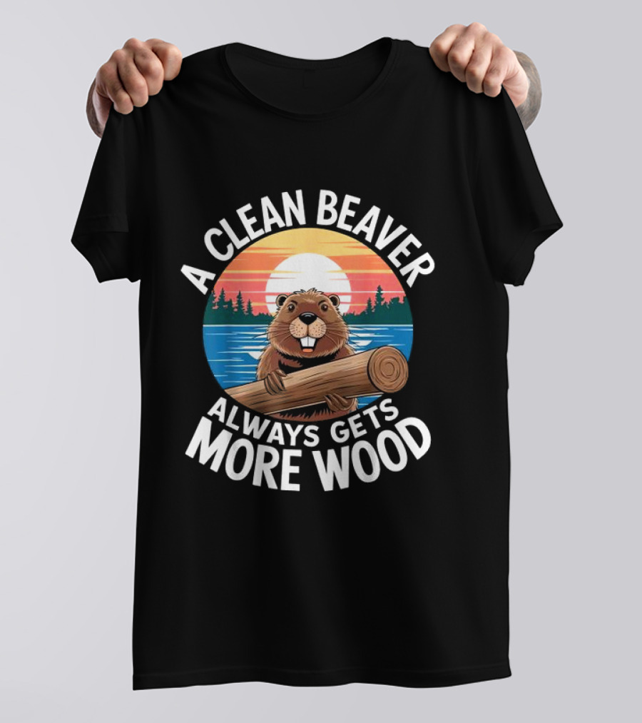 A Clean Beaver Always Gets More Wood Vintage Sunset Beaver Holding Log T-Shirt