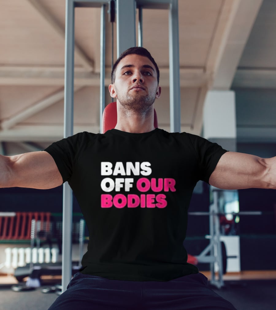Alysha Clark Bans Off Our Bodies Bold Empowerment T-Shirt