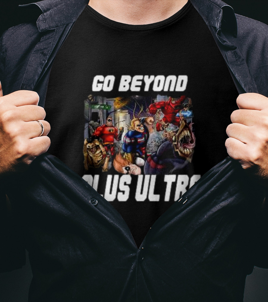 Go Beyond Plus Ultra Superhero Team Up Collaboration T-Shirt