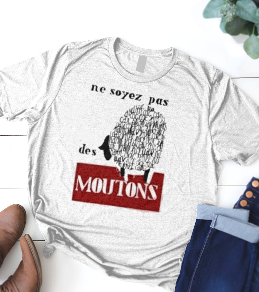Ne Soyez Pas Des Moutons France 1960's Don't Be Sheep Protest T-Shirt