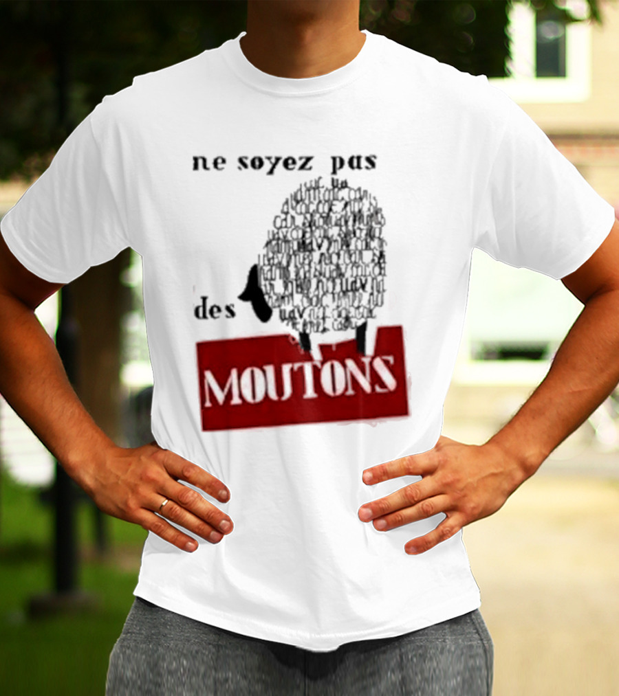 Ne Soyez Pas Des Moutons France 1960's Don't Be Sheep Protest T-Shirt