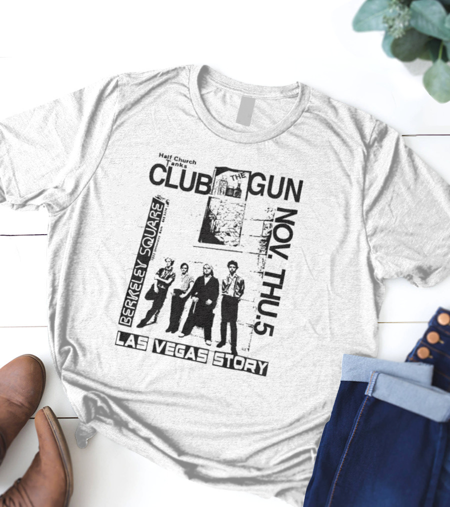 Half Church Bank Club Gun Berkeley Square Las Vegas Story Nov Thu 5 T-Shirt