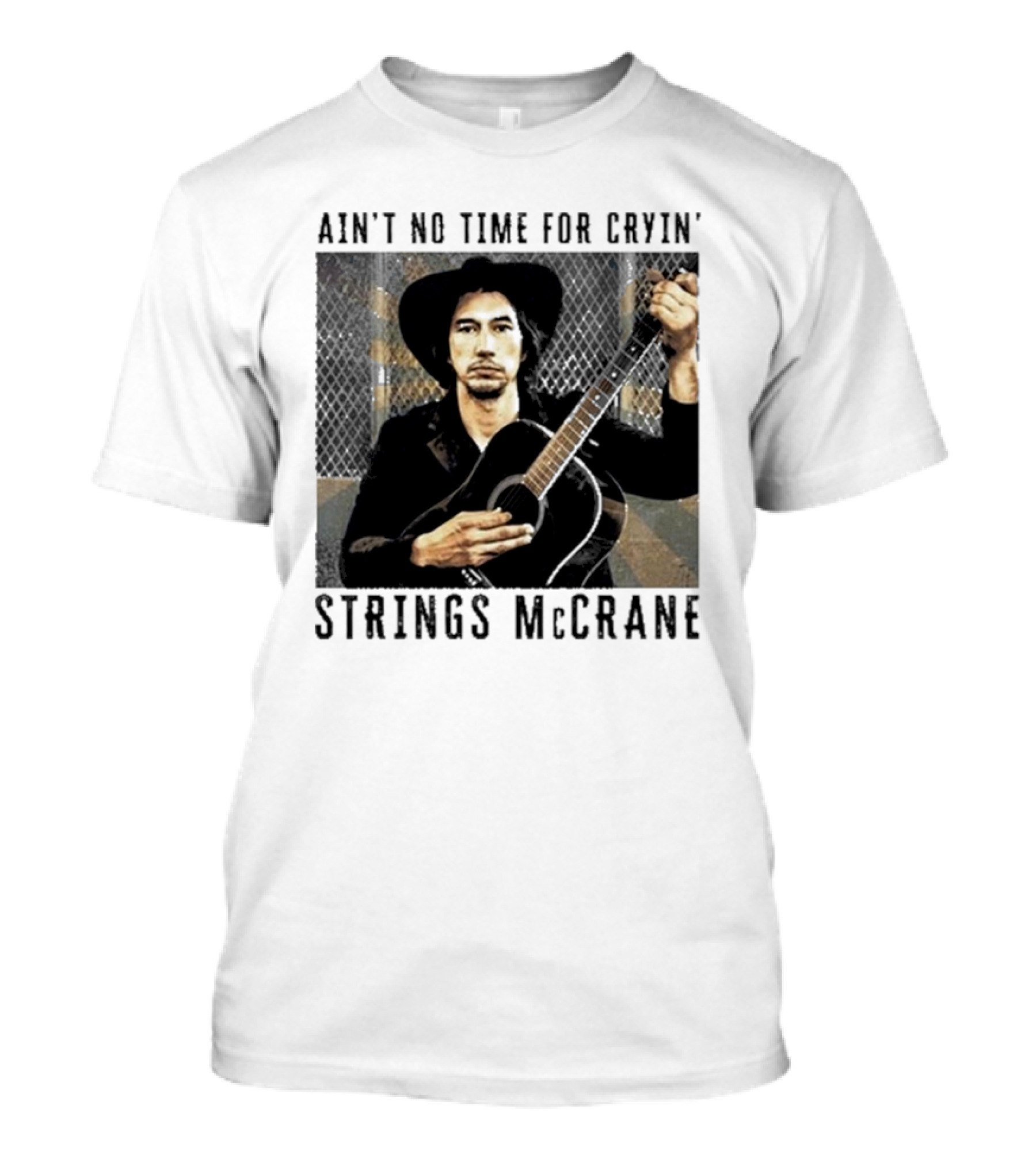 Ain't No Time For Cryin' Strings McCrane Musician T-Shirt