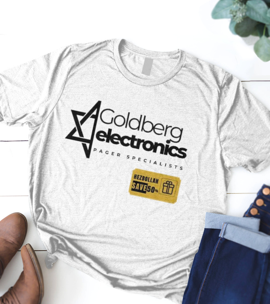 Goldberg Electronics Pager Specialists Hezbollah Save 50% T-Shirt