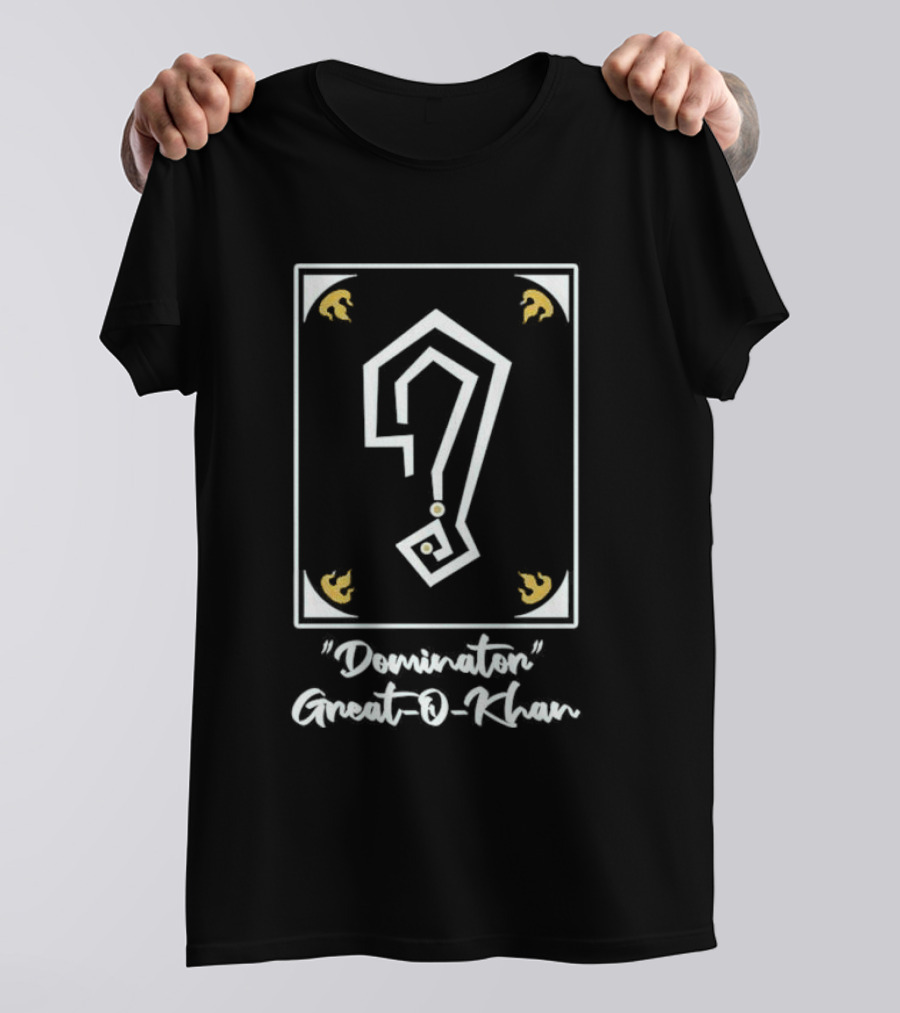 Great O-Khan Dominator Symbol With Question Mark T-Shirt