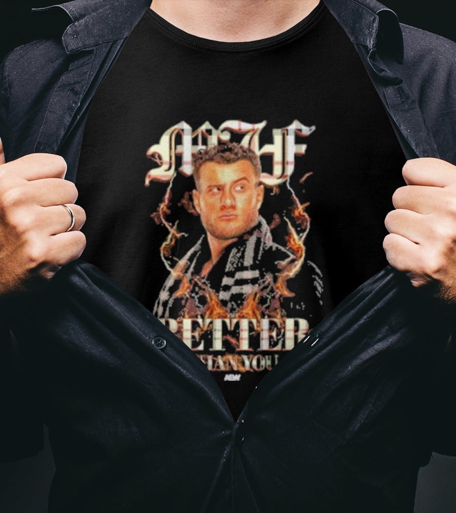 MJF Better Than You AEW T-Shirt