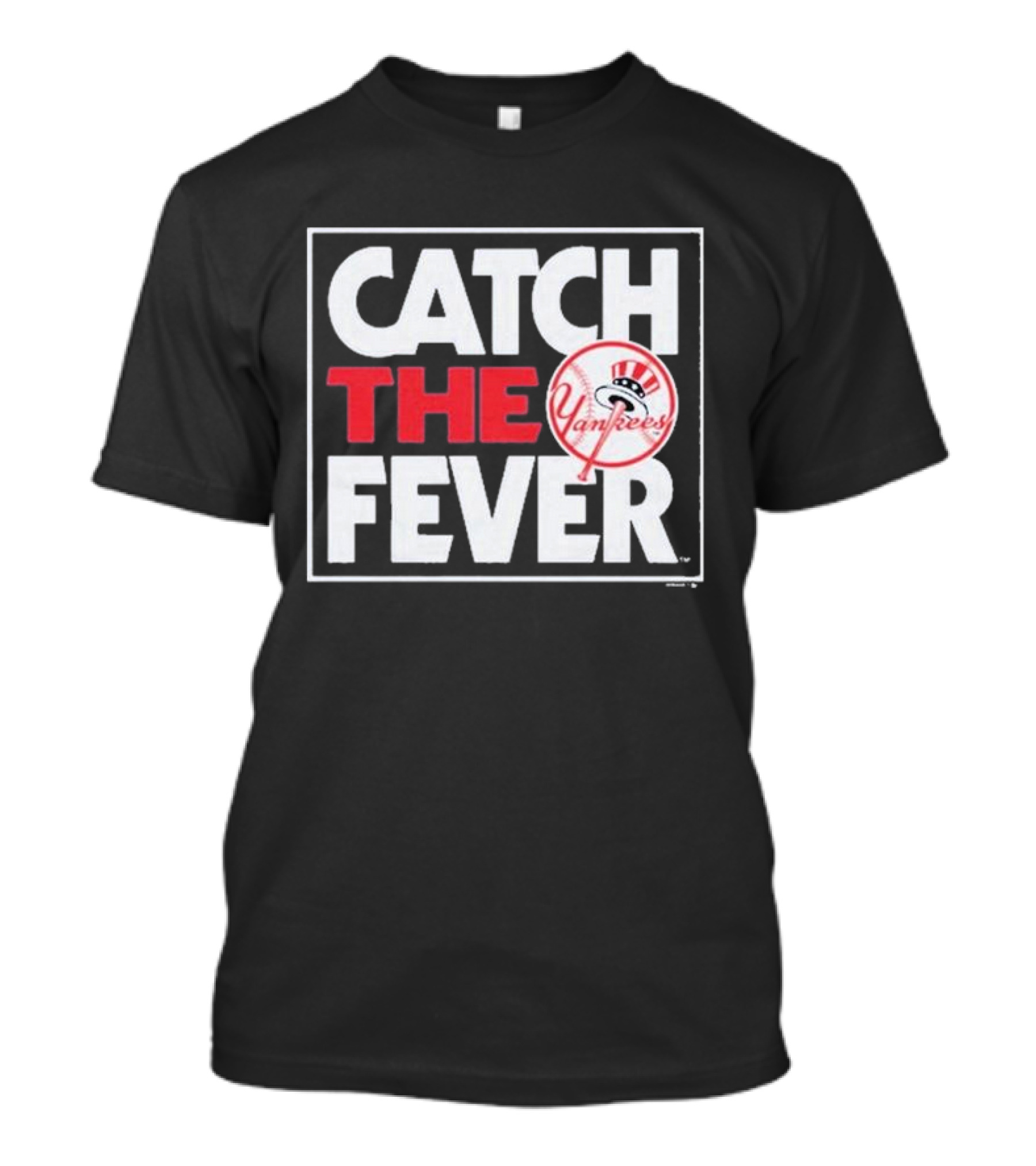 Catch The Fever New York Yankees T-Shirt