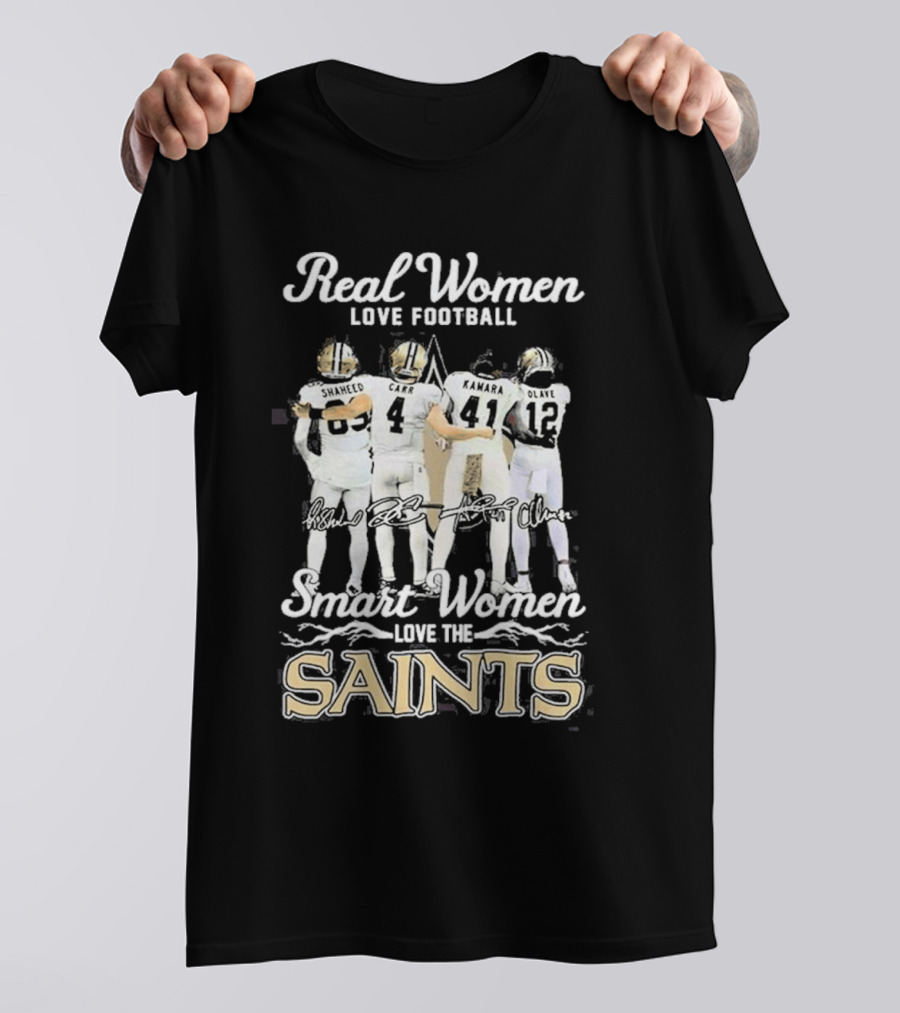 Real Women Love Football Smart Women Love The Saints Shaheed Carr Kamara Olave T-Shirt