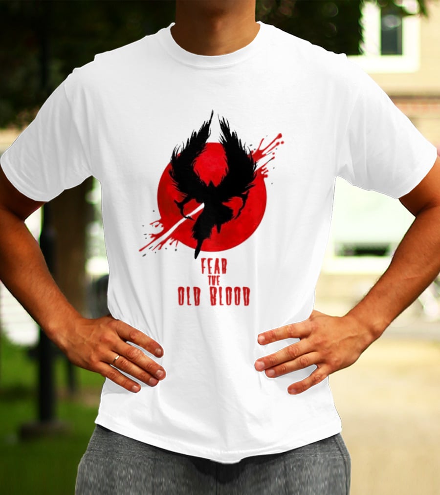Fear The Old Blood Dark Souls Bloodborne Inspired T-Shirt