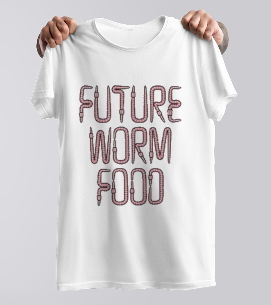 FUTURE WORM FOOD T-Shirt