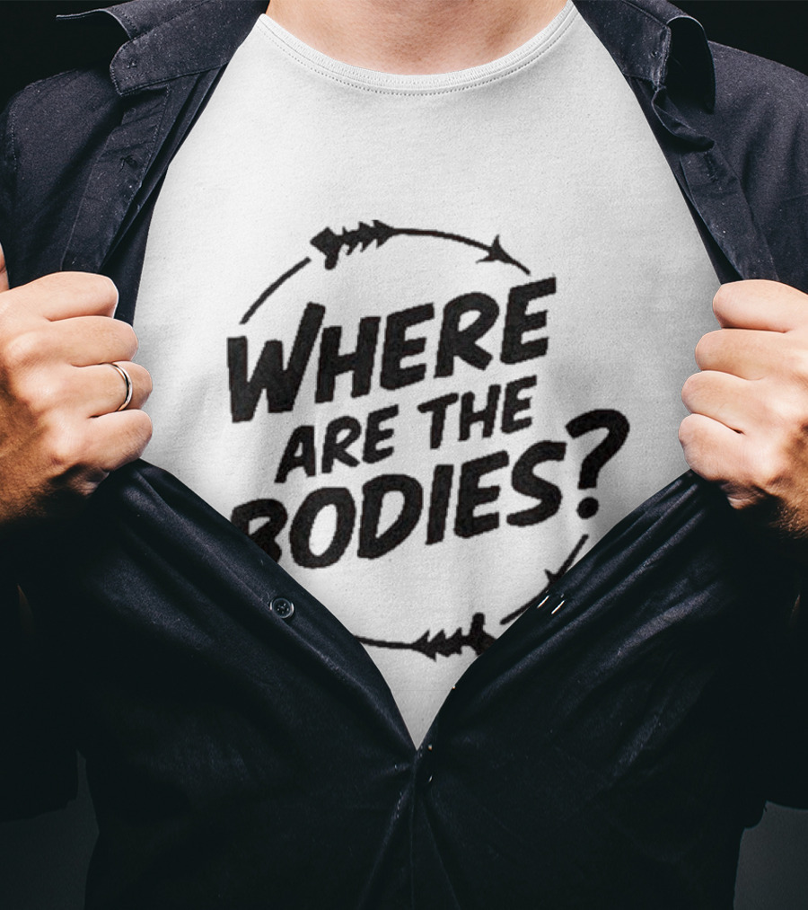 Where Are The Bodies Mystery Question With Circular Arrow T-Shirt
