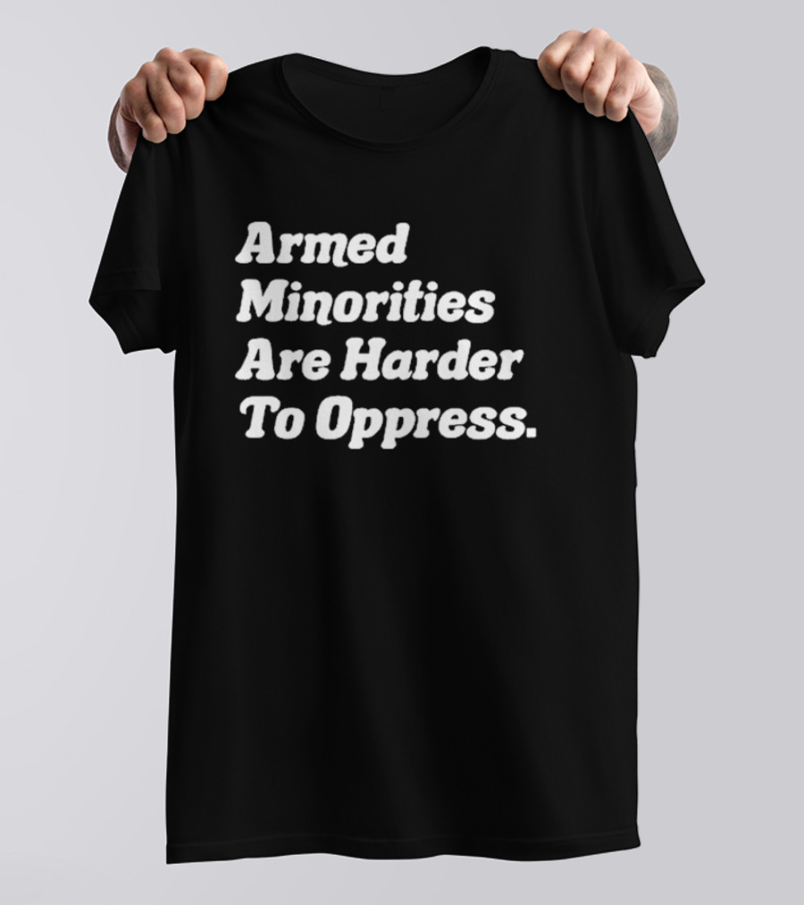 Armed Minorities Resisting Oppression T-Shirt