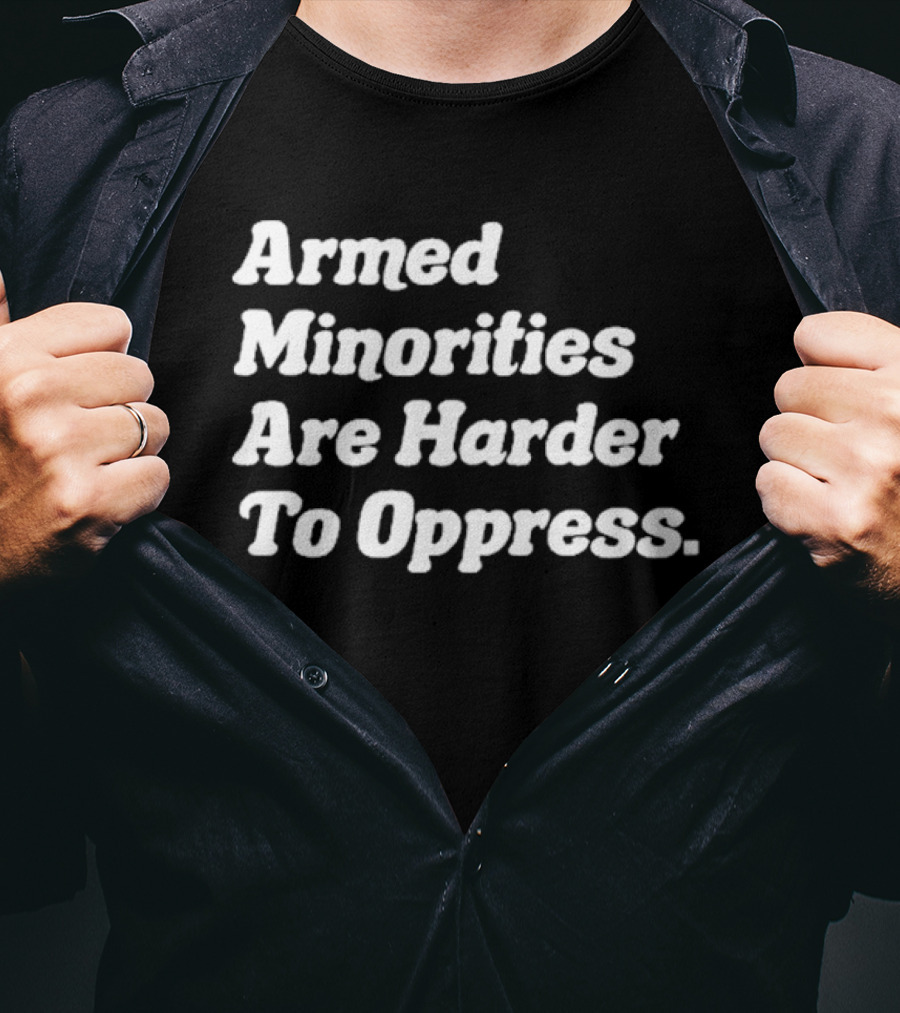 Armed Minorities Resisting Oppression T-Shirt