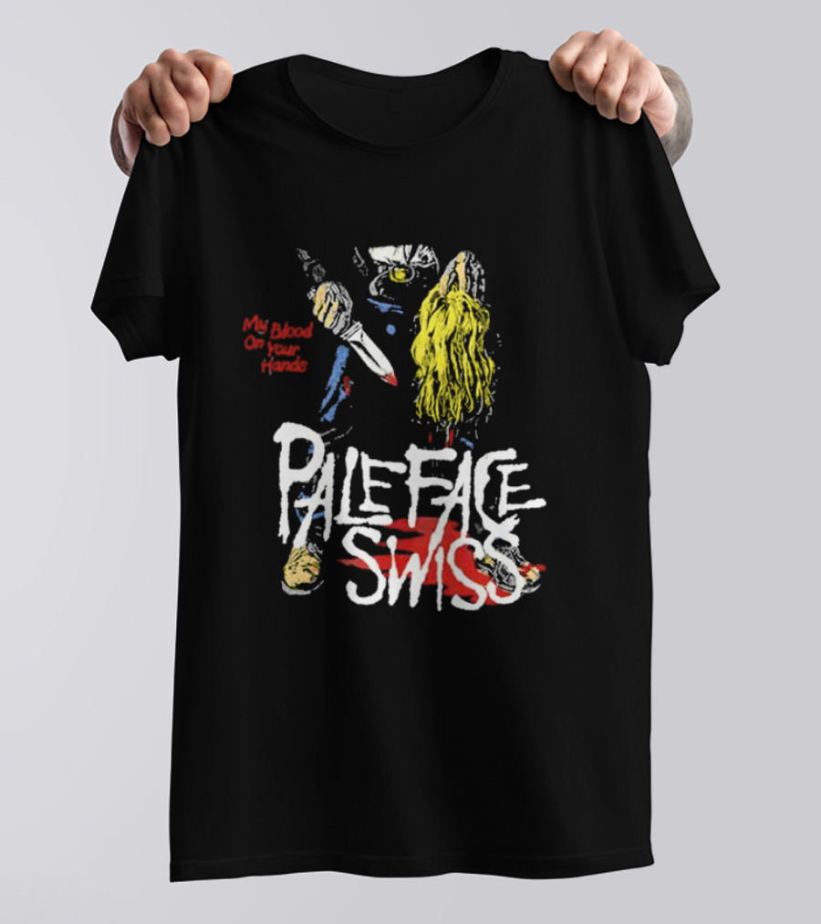 My Blood On Your Hands Pale Face Swiss T-Shirt