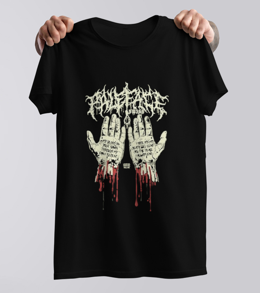 Paleface Swiss My Blood On Your Hands Thrash Through My Pain Resentment Death Will Find You T-Shirt