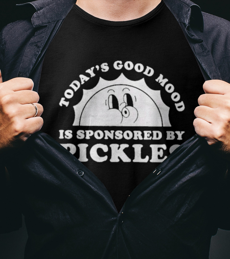 Today's Good Mood Is Sponsored By Pickles T-Shirt