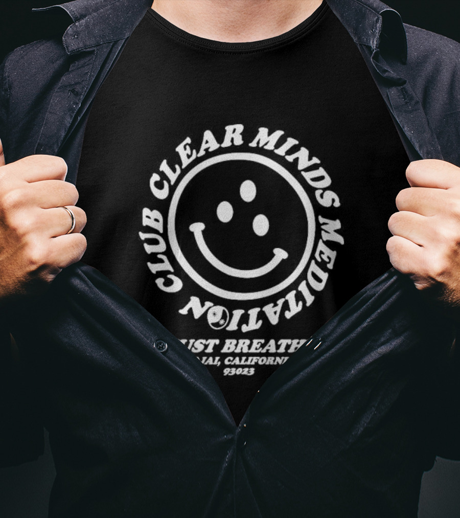 Club Clear Minds Meditation Just Breathe Smiley Ojai California 93023 T-Shirt