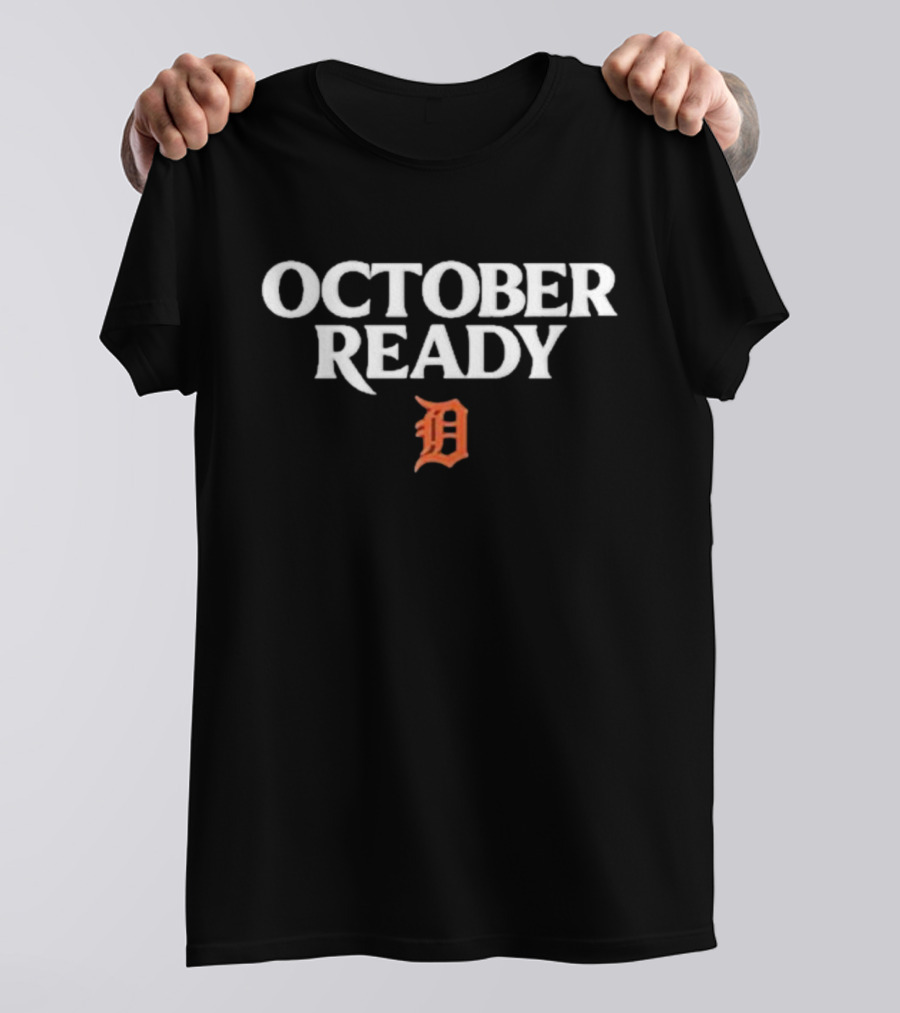 OCTOBER READY Detroit Tigers D T-Shirt