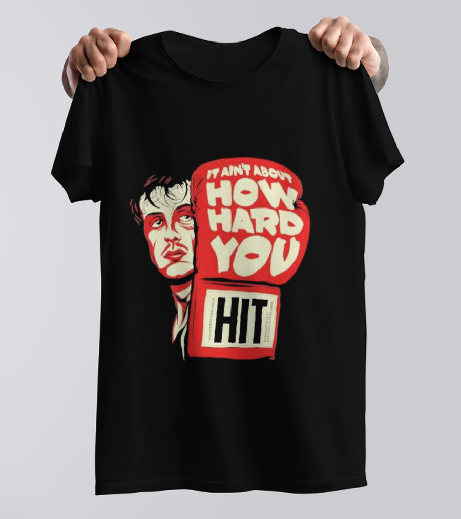 Rocky Balboa It Ain’t About How Hard You Hit Boxing Glove T-Shirt