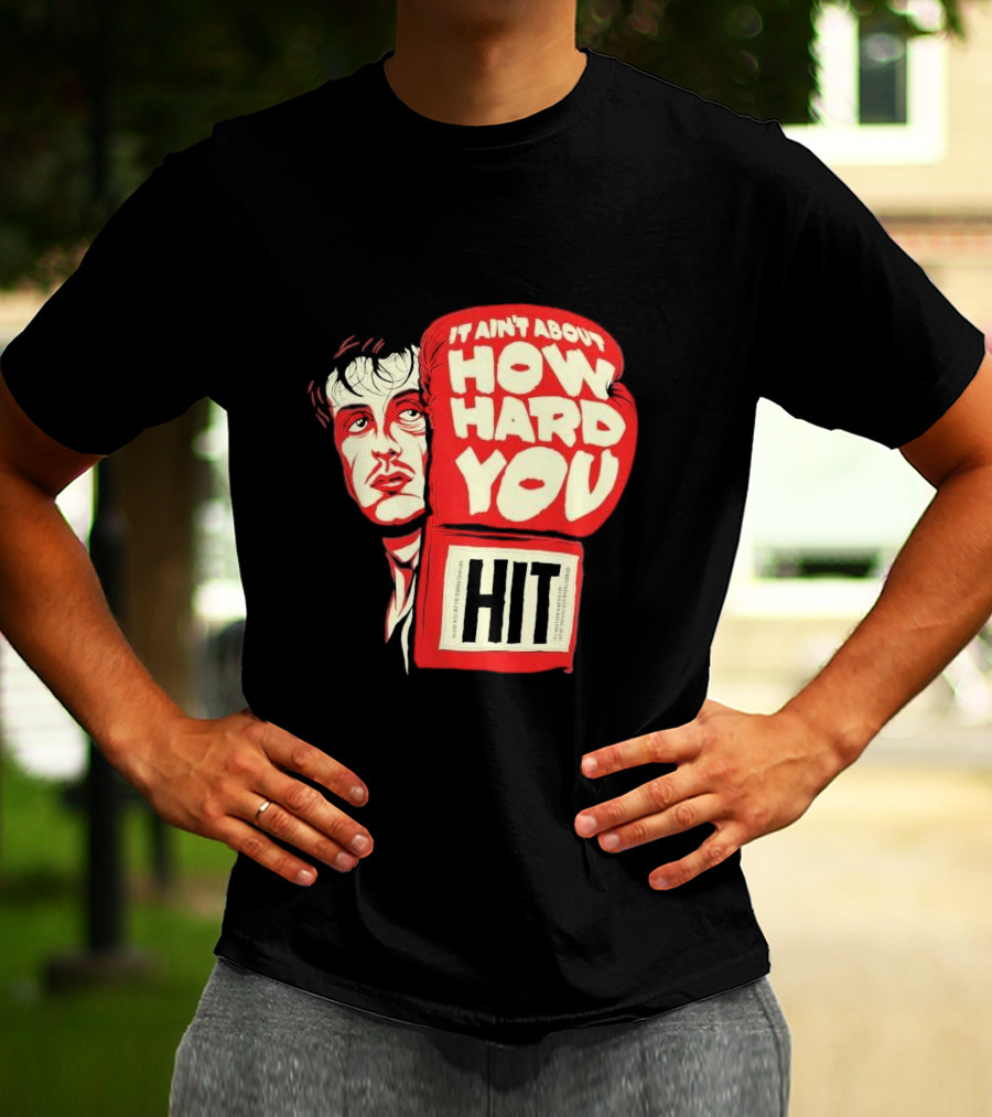 Rocky Balboa It Ain’t About How Hard You Hit Boxing Glove T-Shirt