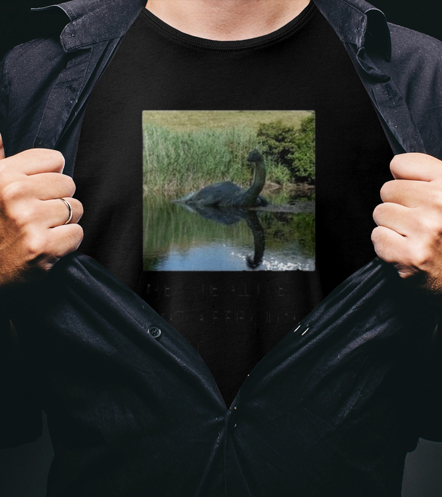 Scully’s Foxes Nessie Alive And Affecting Politics Loch Ness Monster Influence T-Shirt