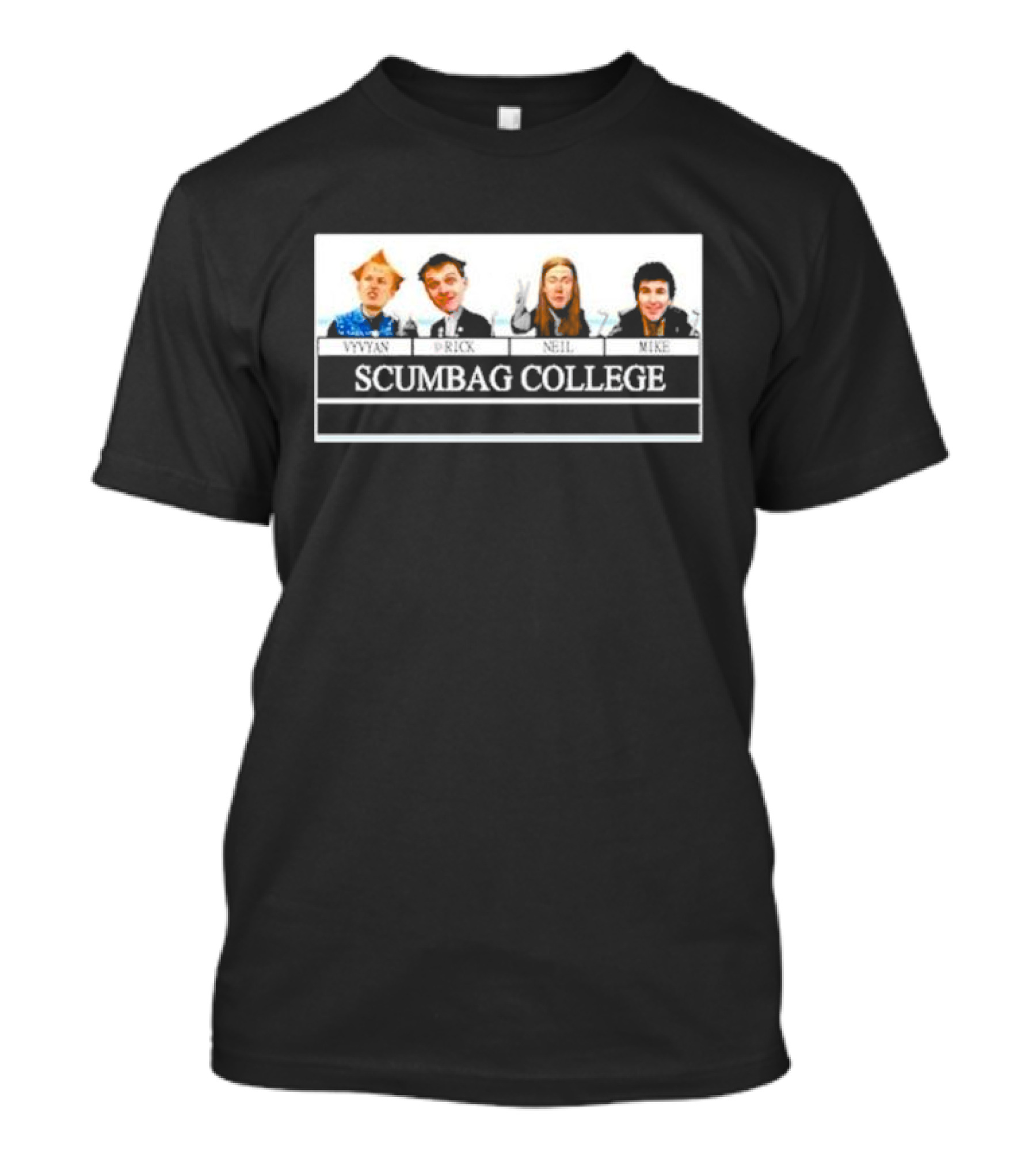 Tmcpoetry Vyvyan Prick Neil Mike Scumbag College The Young Ones Comedy Characters T-Shirt