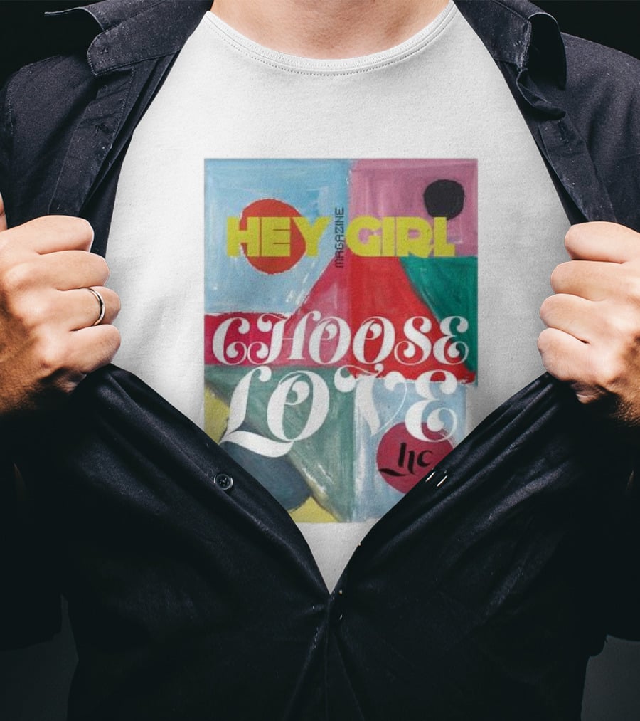 Hey Girl Magazine Choose Love Helena Christensen Collab T-Shirt