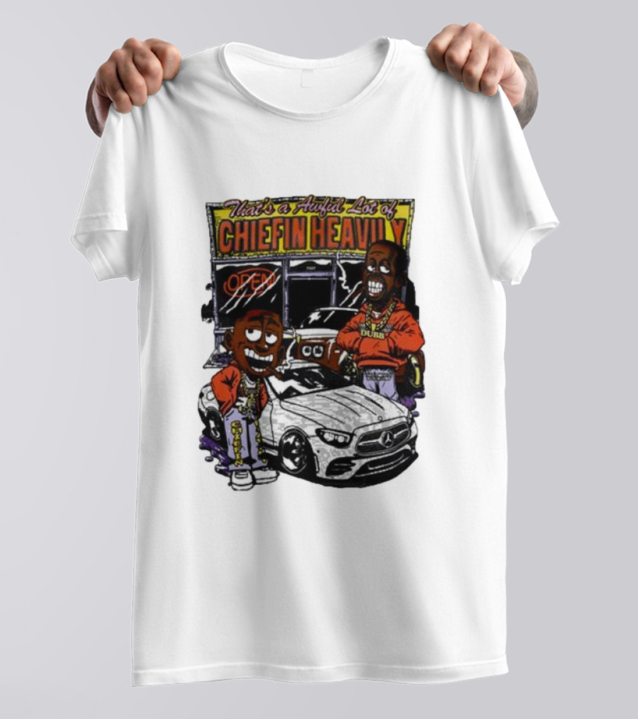 Rosewood That's A Aufil Lot Of Chiefin Heavily Open Dubz Mercedes Car Cartoon Characters T-Shirt